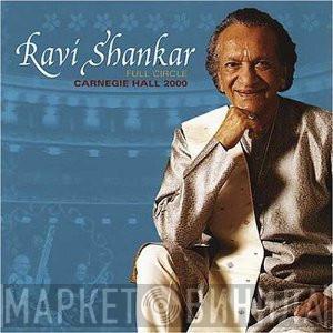  Ravi Shankar  - Full Circle / Carnegie Hall 2000