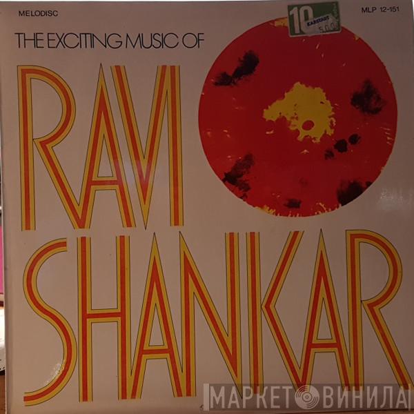 Ravi Shankar - The Exciting Music Of Ravi Shankar