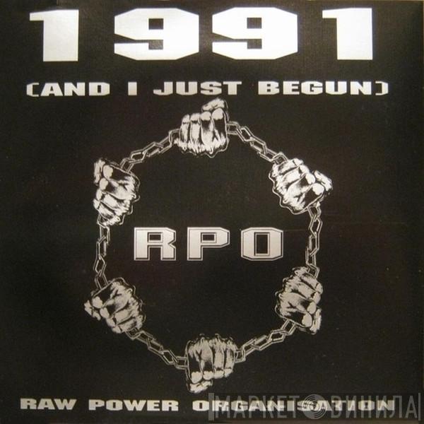 Raw Power Organisation - 1991 (And I Just Begun)