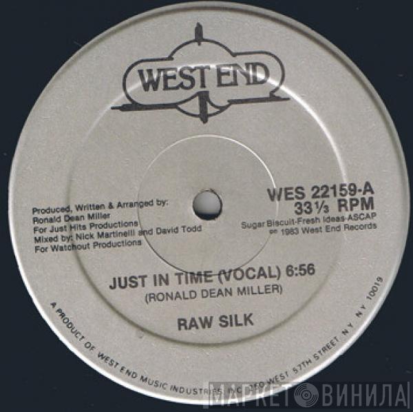  Raw Silk  - Just In Time