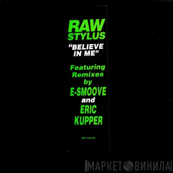  Raw Stylus  - Believe In Me