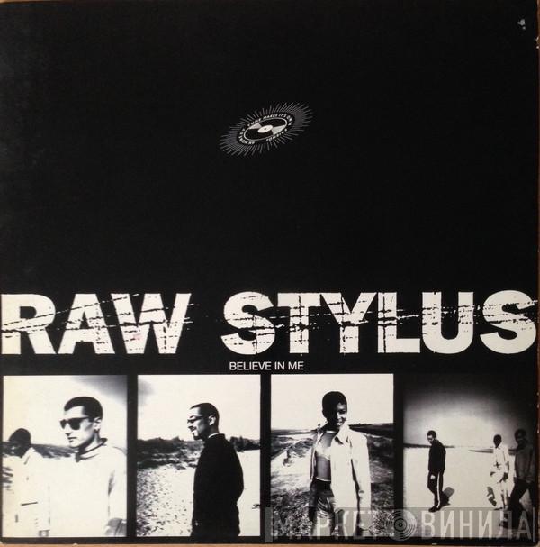  Raw Stylus  - Believe In Me