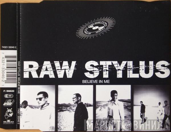  Raw Stylus  - Believe In Me