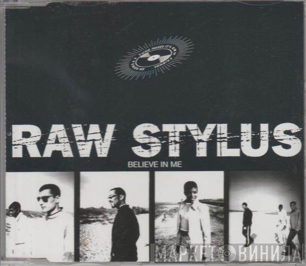  Raw Stylus  - Believe In Me