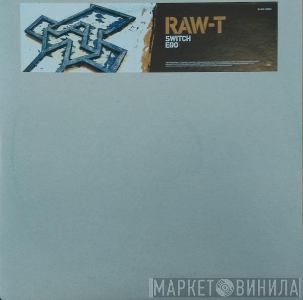 Raw-T - Switch