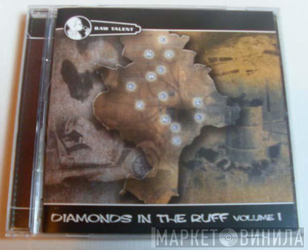 Raw Talent - Diamonds In The Ruff Volume 1