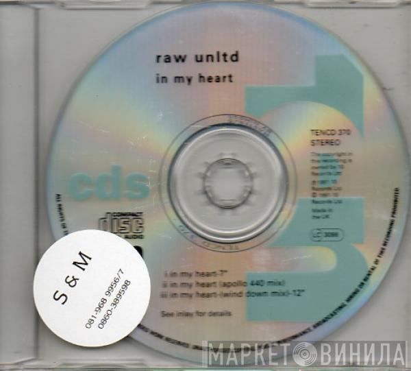  Raw Unltd.  - In My Heart