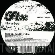 Rawtee - Audio Juice / Steam Rolla