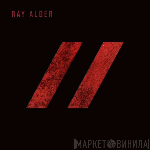 Ray Alder - II