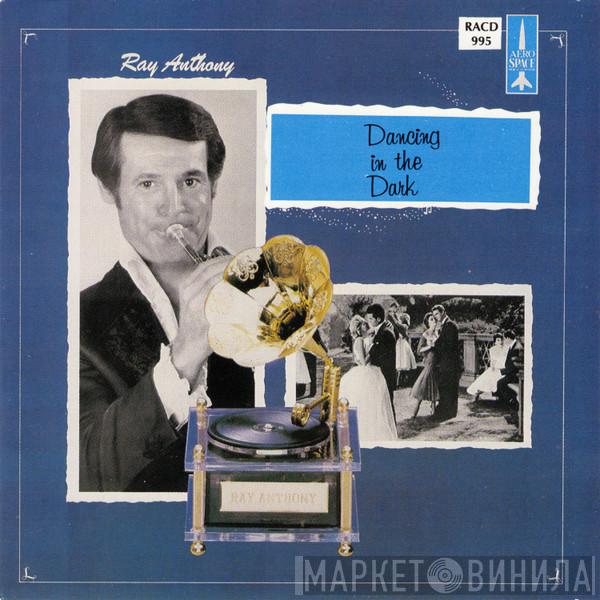 Ray Anthony & His Orchestra - Dancing In The Dark