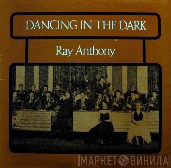 Ray Anthony - Dancing In The Dark