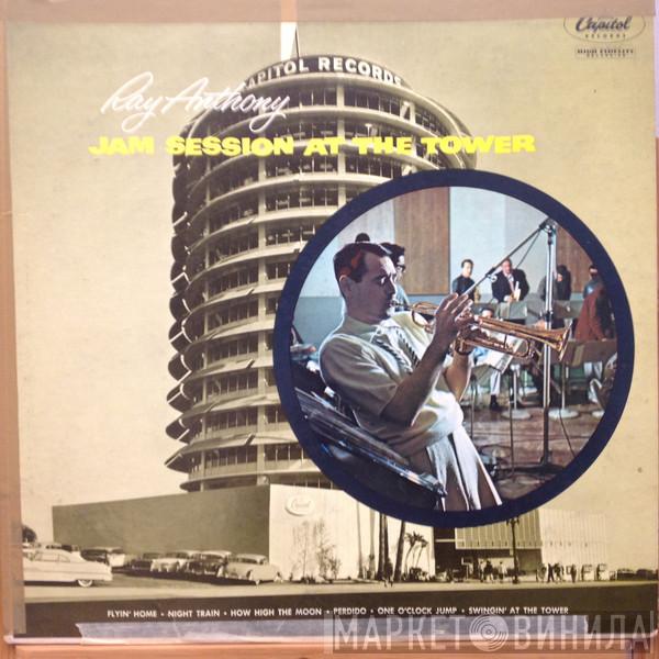  Ray Anthony  - Jam Session At The Tower