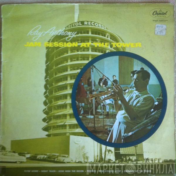  Ray Anthony  - Jam Session At The Tower