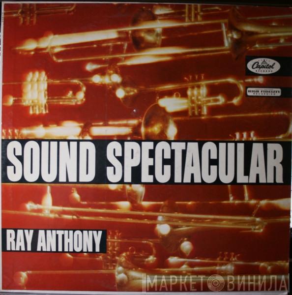 Ray Anthony - Sound Spectacular