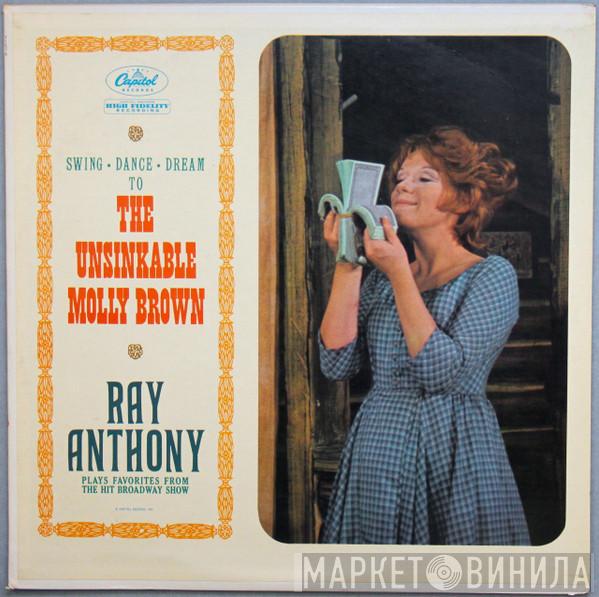 Ray Anthony - Swing, Dance, Dream To The Unsinkable Molly Brown