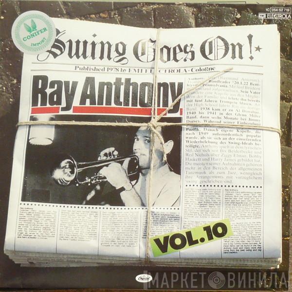  Ray Anthony  - Swing Goes On! Vol. 10