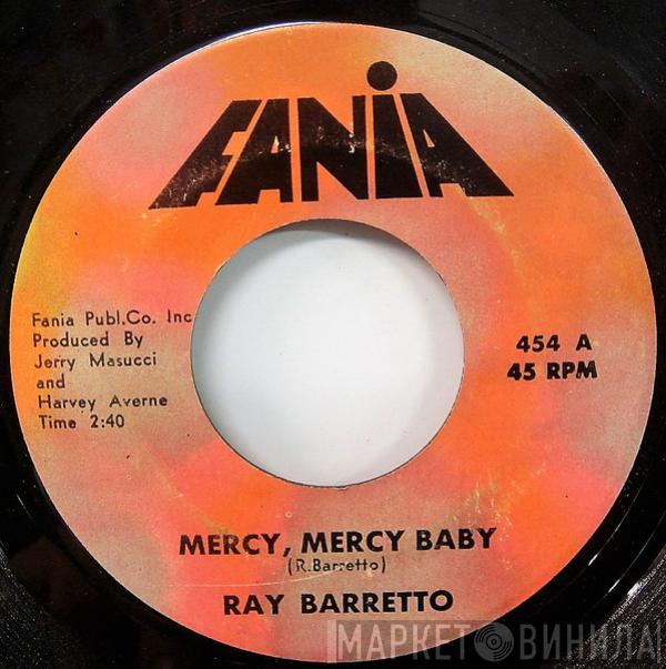 Ray Barretto - Mercy, Mercy Baby