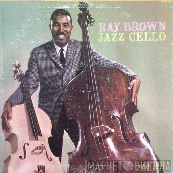  Ray Brown  - Jazz Cello