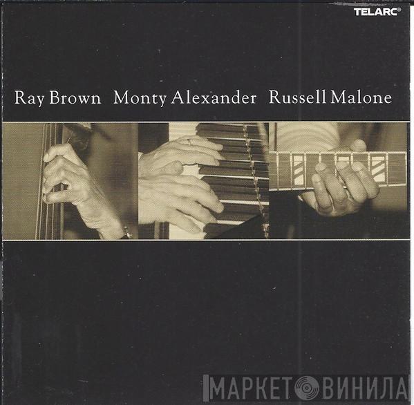 , Ray Brown , Monty Alexander  Russell Malone  - Ray Brown Monty Alexander Russell Malone