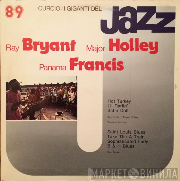 Ray Bryant, Major Holley, Panama Francis - I Giganti Del Jazz Vol. 89