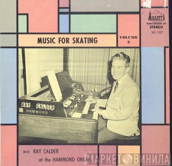 Ray Calder - Music For Skating Volume 2