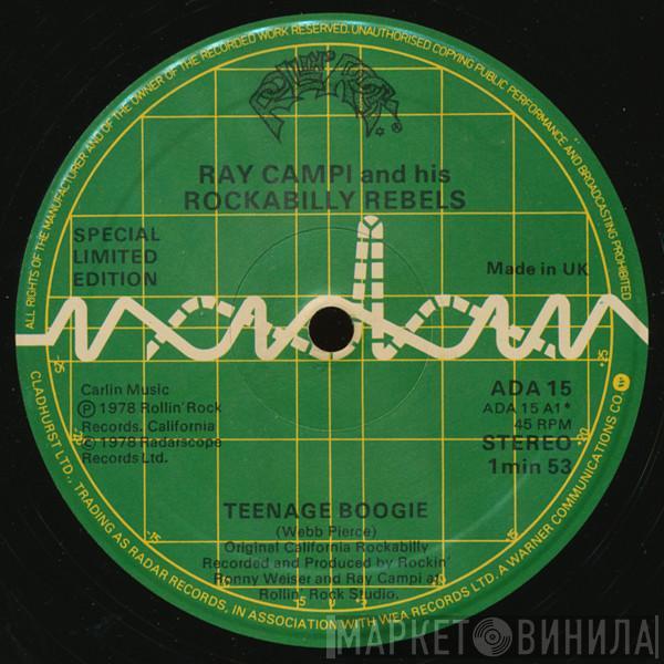  Ray Campi & His Rockabilly Rebels  - Teenage Boogie / Rockabilly Rebel