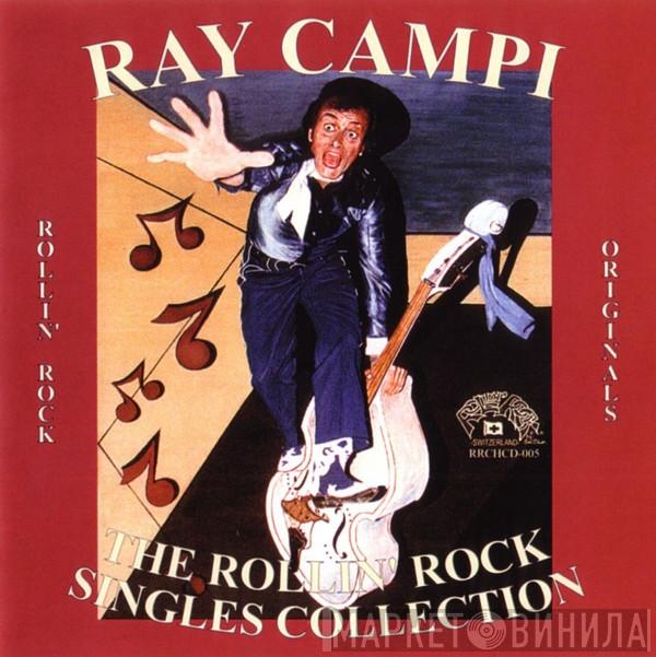 Ray Campi - The Rollin' Rock Singles Collection