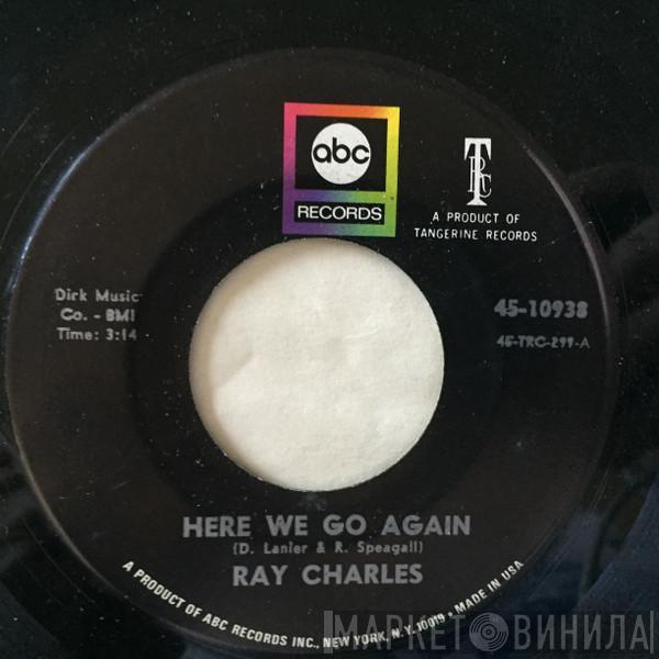  Ray Charles  - Here We Go Again / Somebody Ought To Write A Book About It