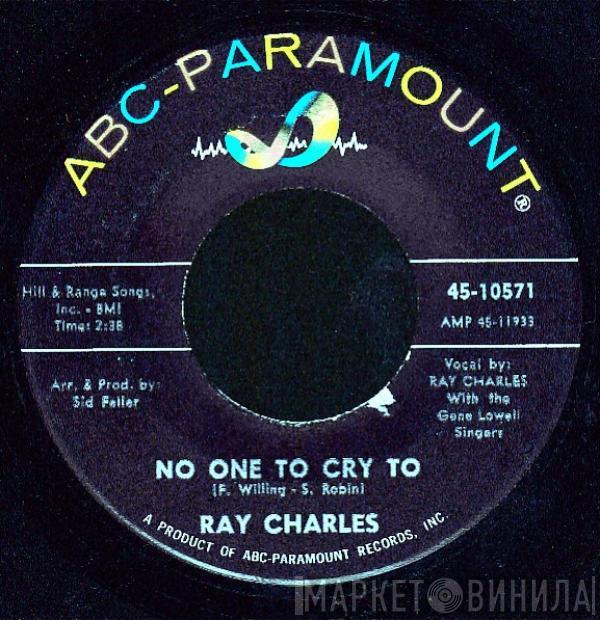  Ray Charles  - No One To Cry To / A Tear Fell