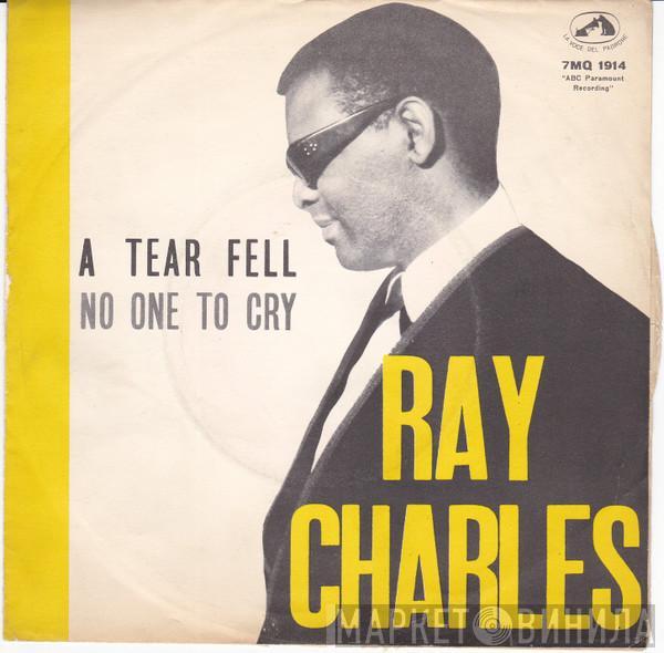  Ray Charles  - No One To Cry To / A Tear Fell