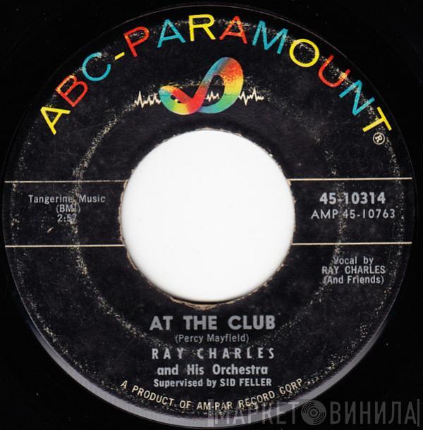 Ray Charles And His Orchestra - At The Club / Hide 'Nor Hair
