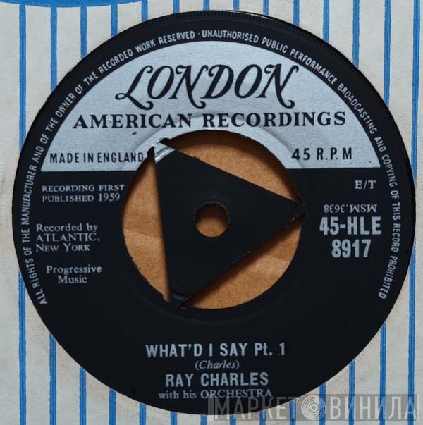Ray Charles And His Orchestra - What'd I Say