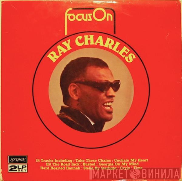 Ray Charles - Focus On Ray Charles