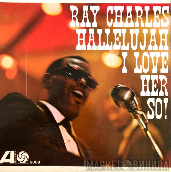  Ray Charles  - Hallelujah I Love Her So!