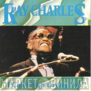 Ray Charles - I Can't Stop Loving You