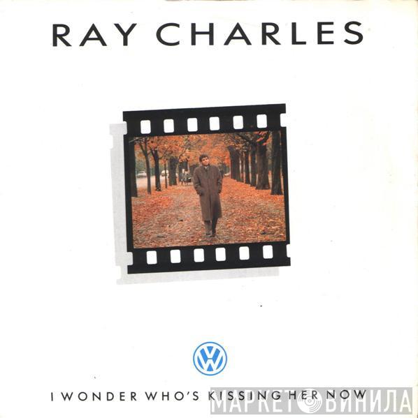 Ray Charles - I Wonder Who's Kissing Her Now