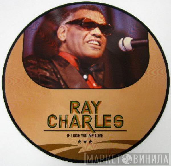  Ray Charles  - If I Give You My Love