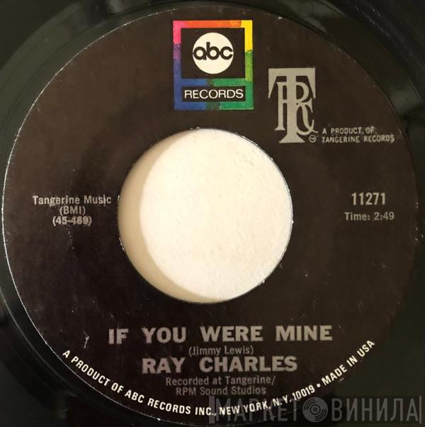Ray Charles - If You Were Mine
