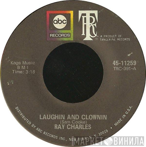 Ray Charles - Laughin And Clownin / That Thing Called Love