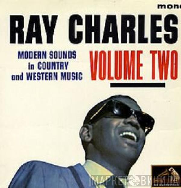 Ray Charles - Modern Sounds In Country And Western Music Volume Two