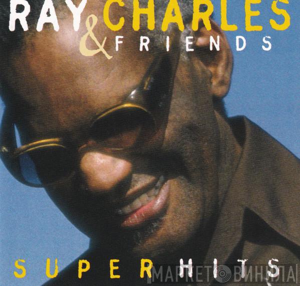  Ray Charles  - Ray Charles & Friends Super Hits