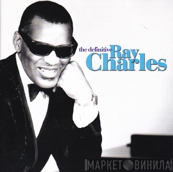  Ray Charles  - The Definitive Ray Charles