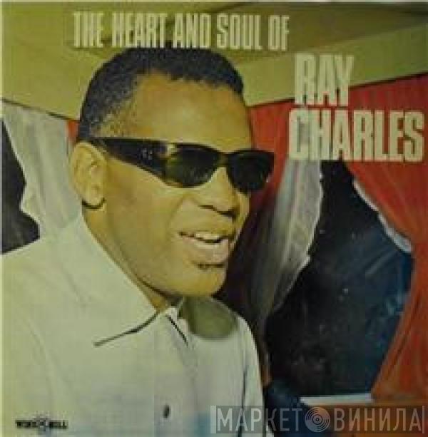 Ray Charles - The Heart And Soul Of Ray Charles