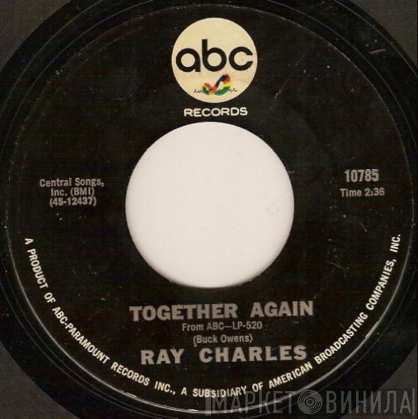Ray Charles - Together Again / You're Just About To Lose Your Clown