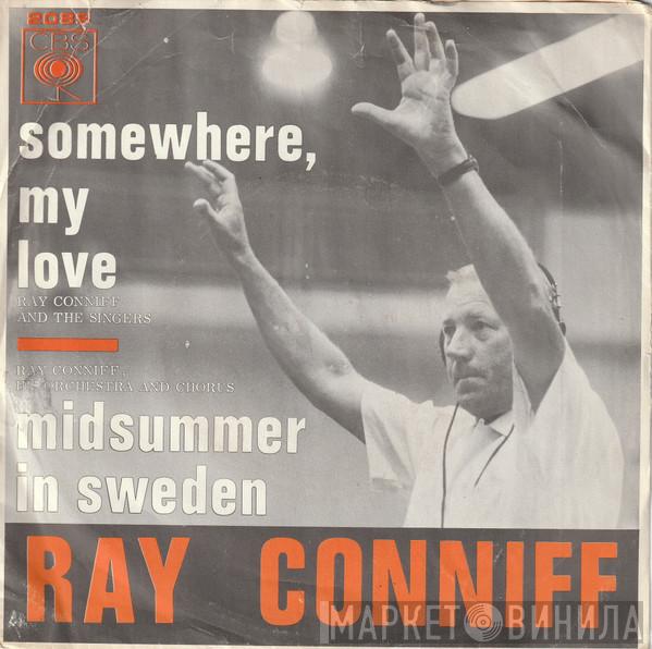  Ray Conniff  - Somewhere, My Love / Midsummer In Sweden