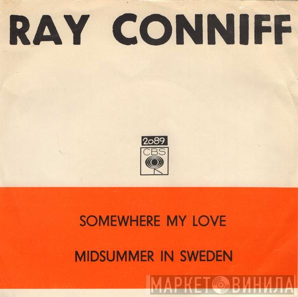  Ray Conniff  - Somewhere My Love / Midsummer In Sweden