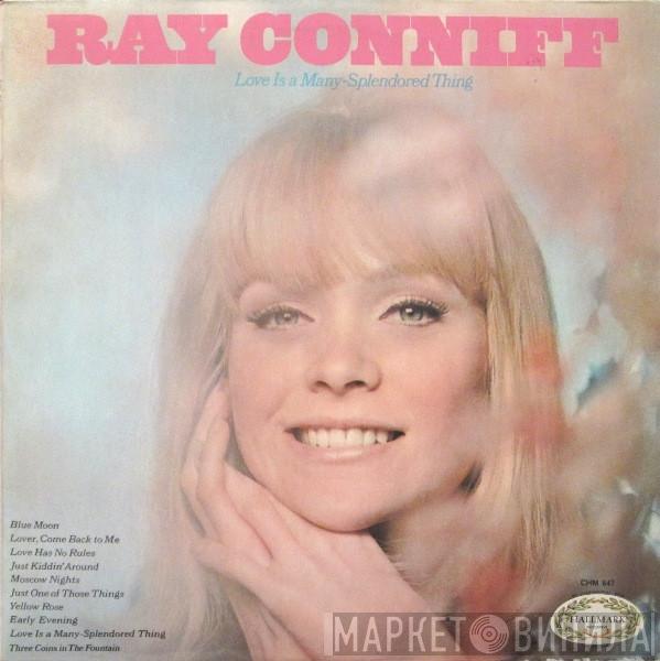 Ray Conniff And His Orchestra & Chorus - Love Is A Many-Splendored Thing
