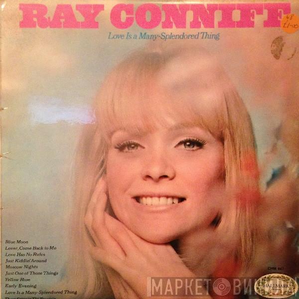 Ray Conniff And His Orchestra & Chorus - Love Is A Many-Splendored Thing