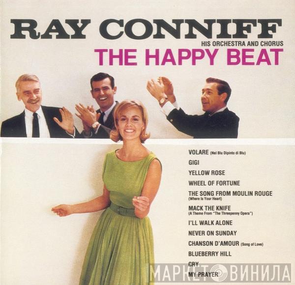  Ray Conniff And His Orchestra & Chorus  - The Happy Beat