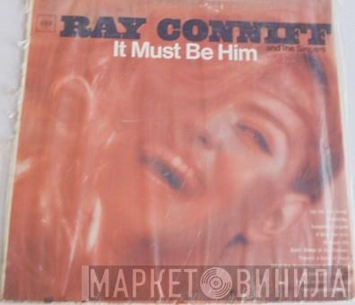  Ray Conniff And The Singers  - It Must Be Him